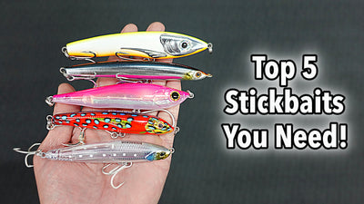 The Top 5 Stickbaits YOU NEED to know about!